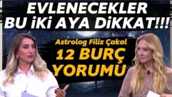 Those Getting Married, Watch Out for These Two Months! Filiz Çakal's Horoscope Predictions for Al...