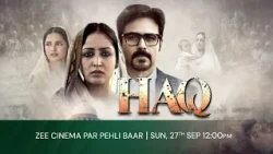 HAQ | ZEE Cinema Premier | 27th Sep, Sun, 12:00 PM | Zee Cinema